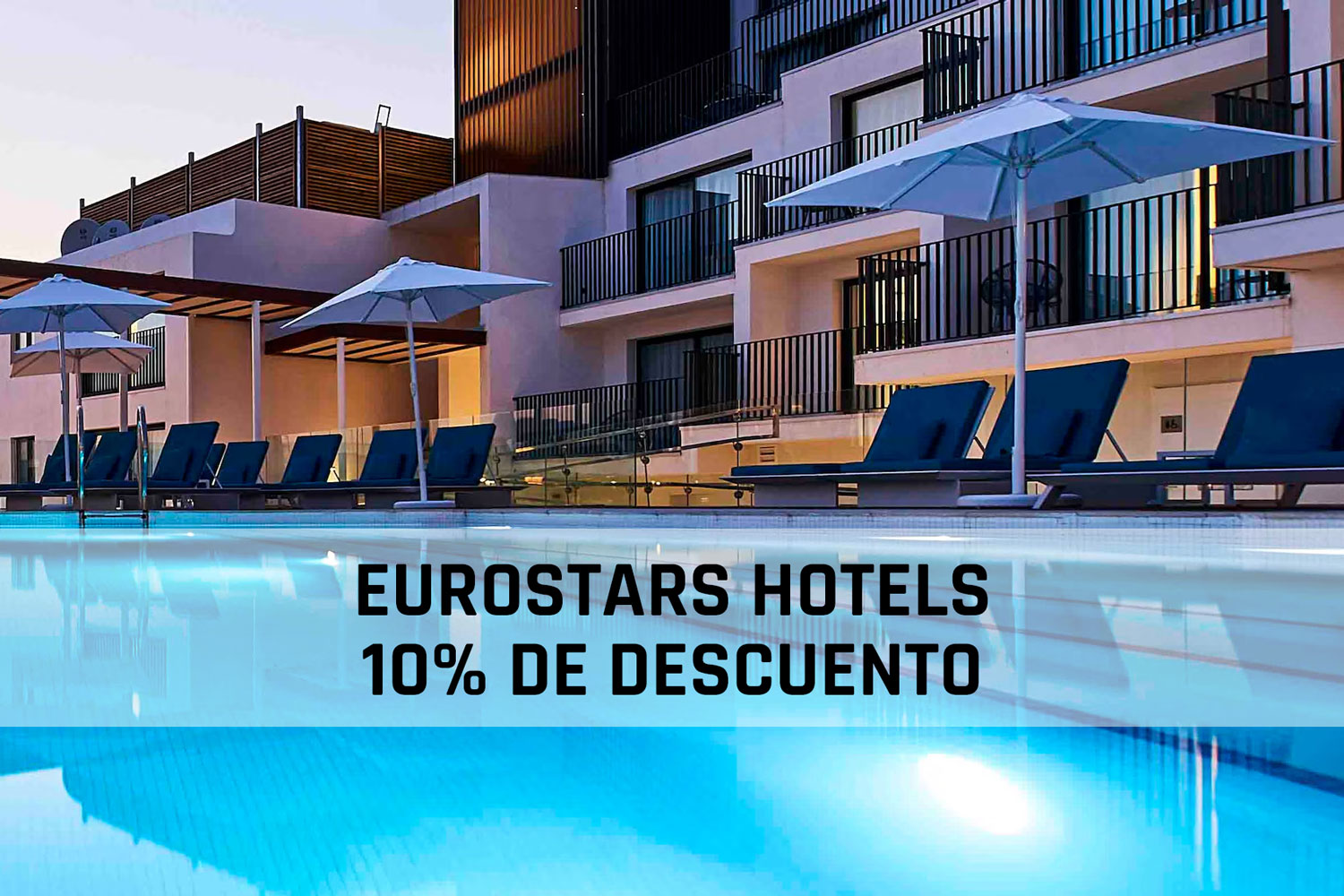 Eurostars Hotels 10% de descuento para nuestros clientes