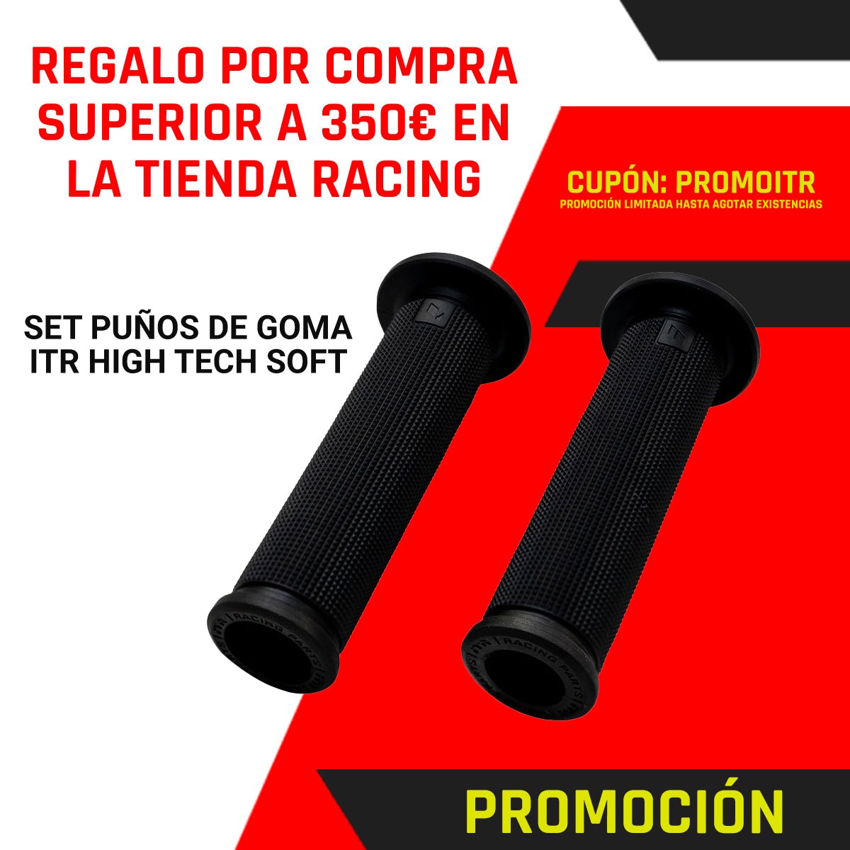 Promoción: Regalo puños de goma ITR en la Tienda Racing